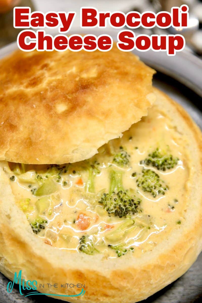Easy Broccoli Cheese Soup in a bread bowl - title overlay.