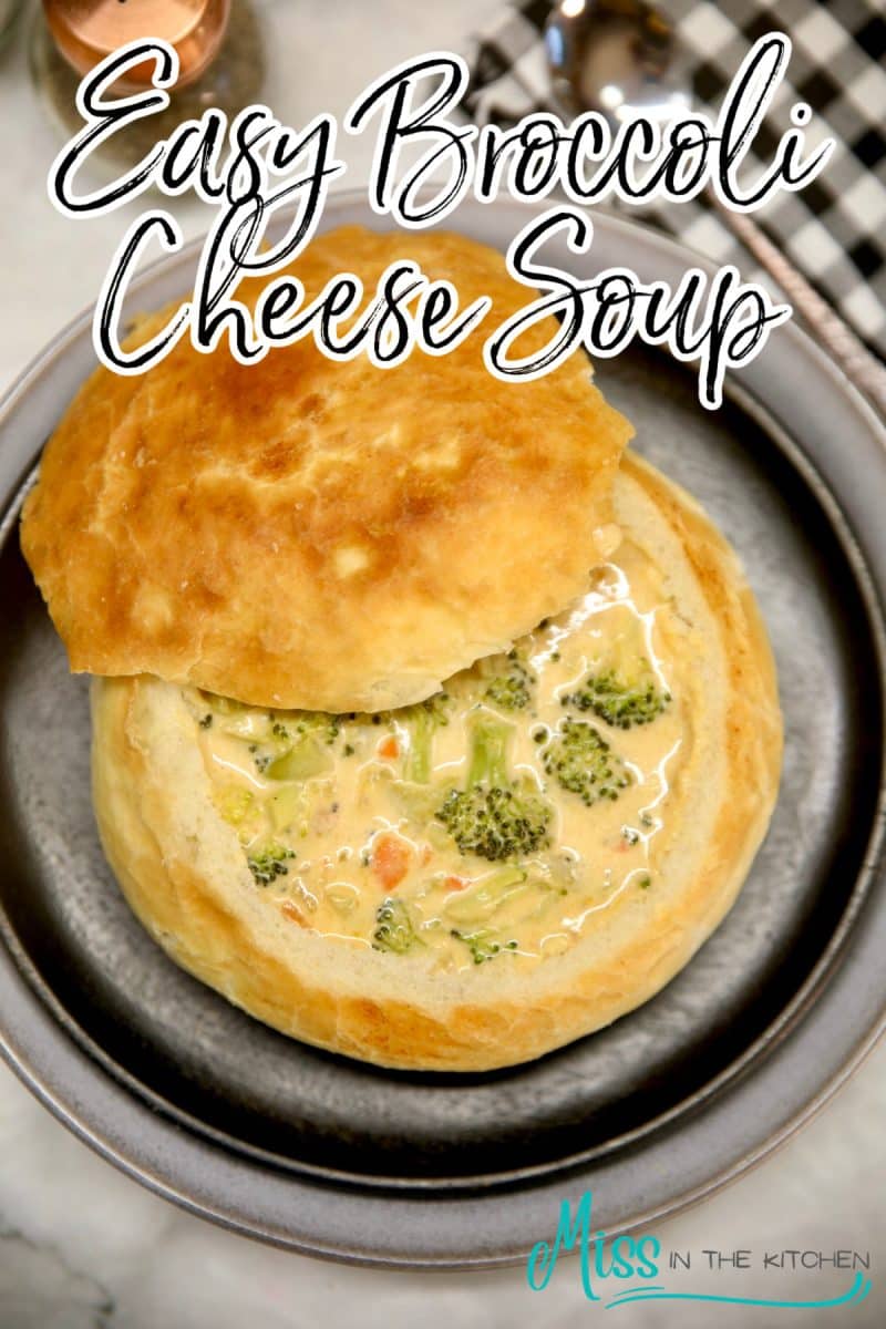 Easy broccoli cheese soup in a bread bowl - text title overlay.