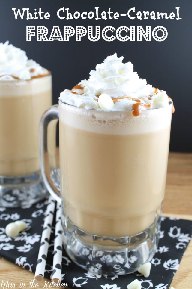 White Chocolate-Caramel Frappuccino from Miss in the Kitchen