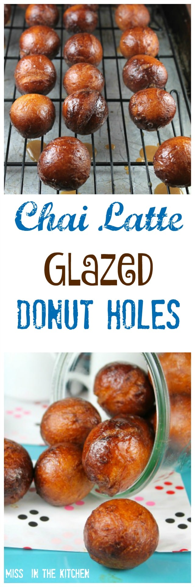 Chai Latte Glazed Donut Holes Recipe from MissintheKitchen.com