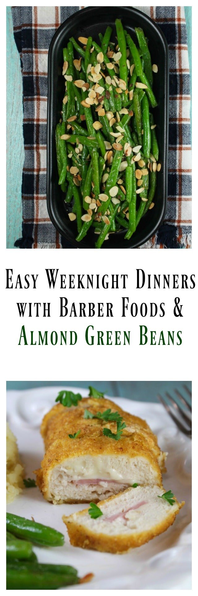 Easy weeknight dinners with Barber Foods Stuffed Chicken Breasts and my favorite Almond Green Beans Recipe from MissintheKitchen.com #ad 