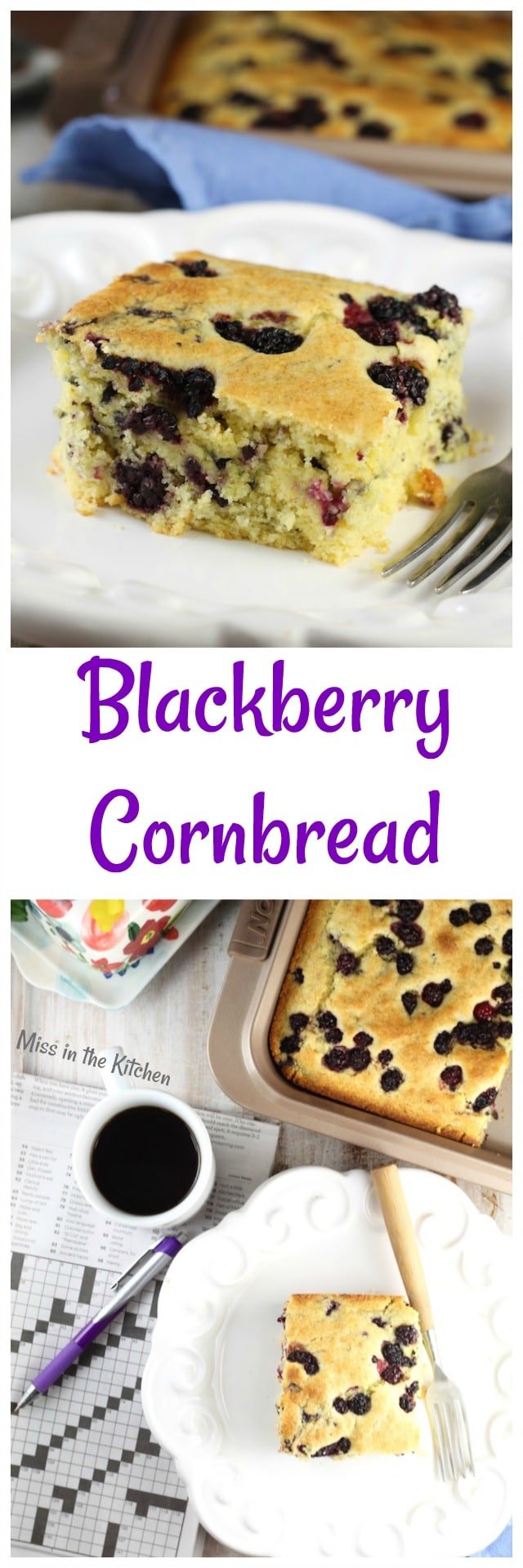 Blackberry Cornbread Recipe ~ a sweet breakfast treat for any day of the week. From MissintheKitchen.com