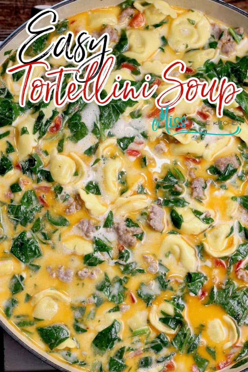 Easy Tortellini Soup in a pan - text overlay.