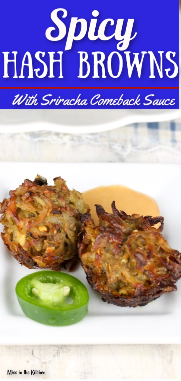 Spicy Hash Browns with roasted jalapenos served with Sriracha Comeback Sauce