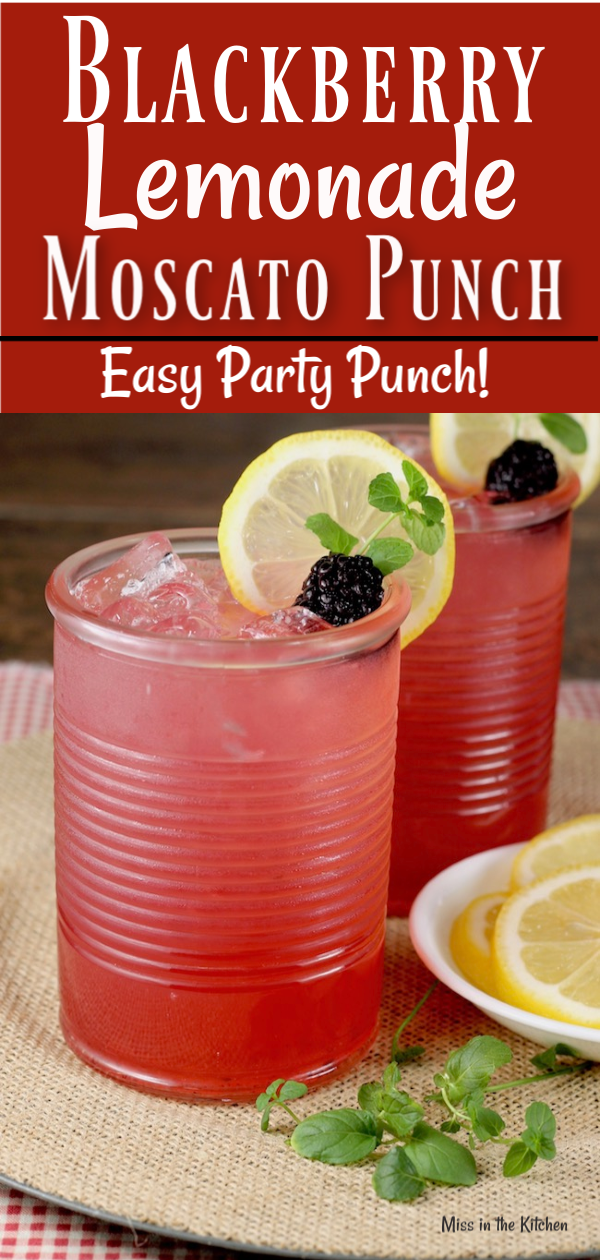 Blackberry Lemonade Moscato Punch ~ large batch cocktail for parties