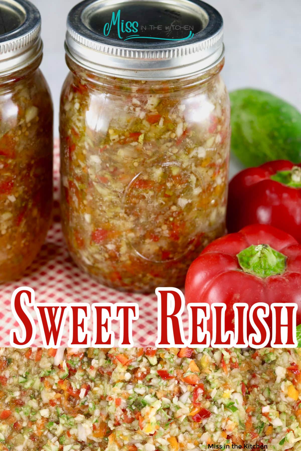 Sweet Pickle Relish (Easy Canning Recipe) - Miss in the Kitchen