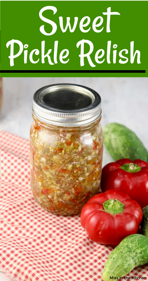 Sweet Pickle Relish in canning jar - text overlay