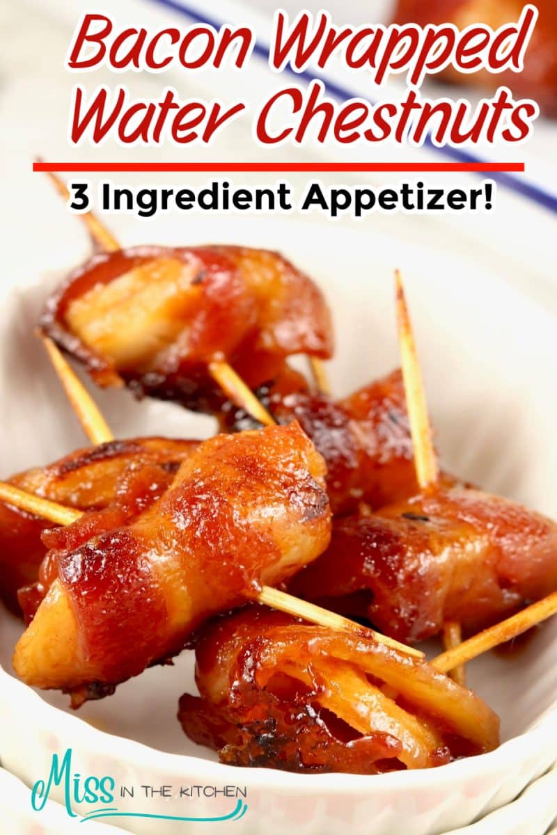 Bacon wrapped water chestnuts on toothpicks in a dish. Text overlay.