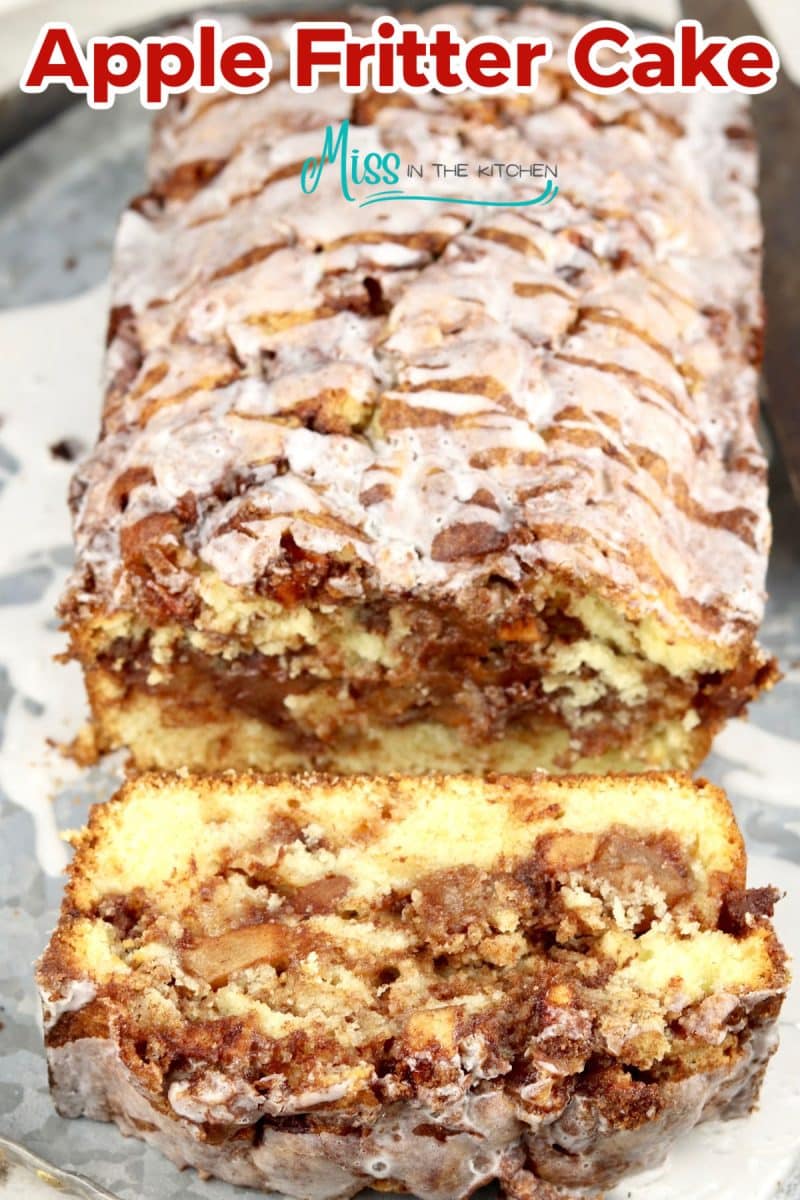 Apple fritter cake loaf with one slice off - text overlay.