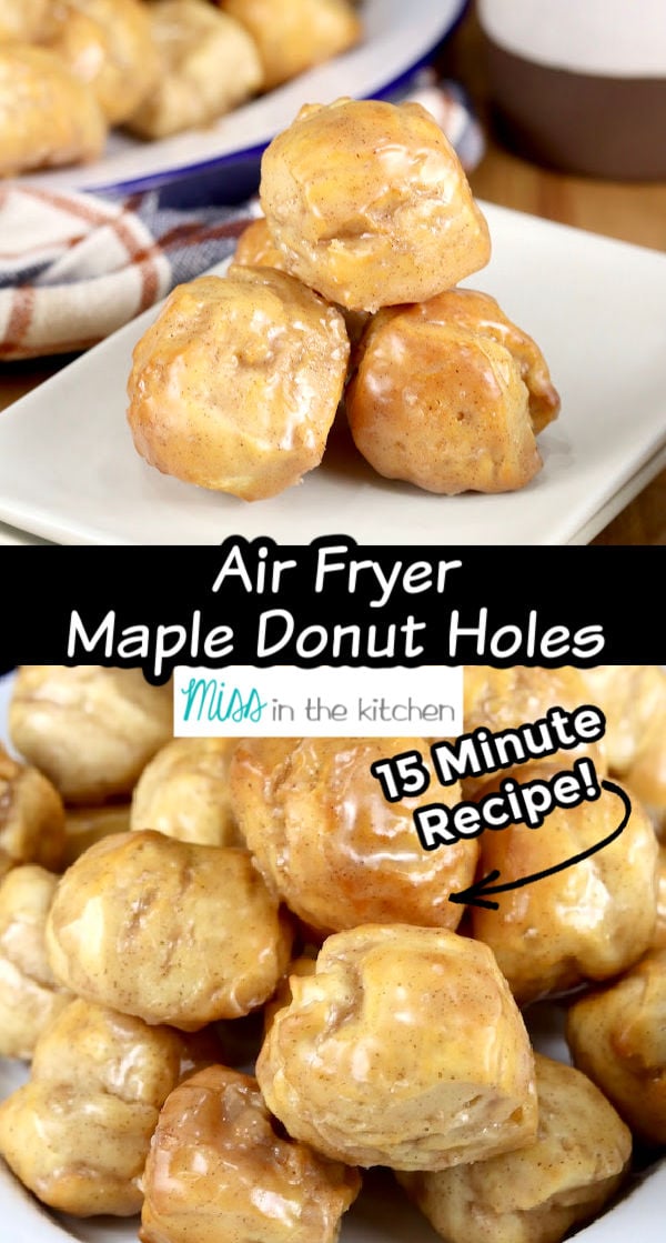 Air Fryer Maple Donut Holes collage, plated and close up platter- text overlay