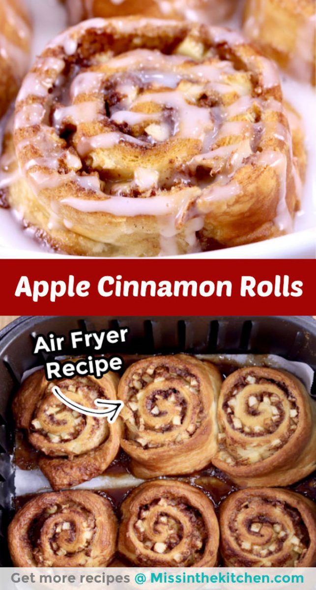 Collage - closeup of apple cinnamon roll above shot of air fryer basket with baked rolls, text overlay in center