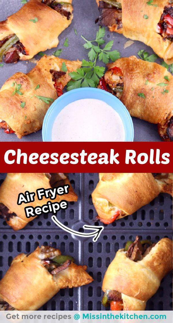 Cheesesteak Rolls collage, close up of platter of rolls & in air fryer basket, text overlay
