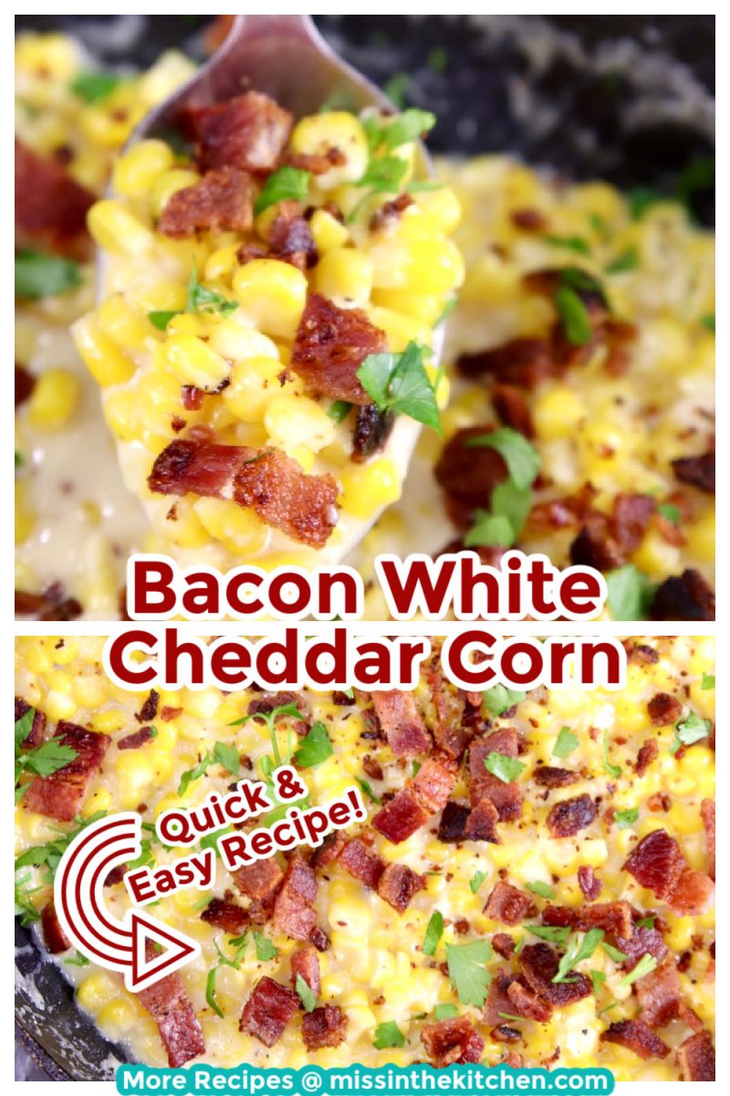 Bacon White Cheddar Corn collage, closeup of spoonful and pan of corn, text overlay