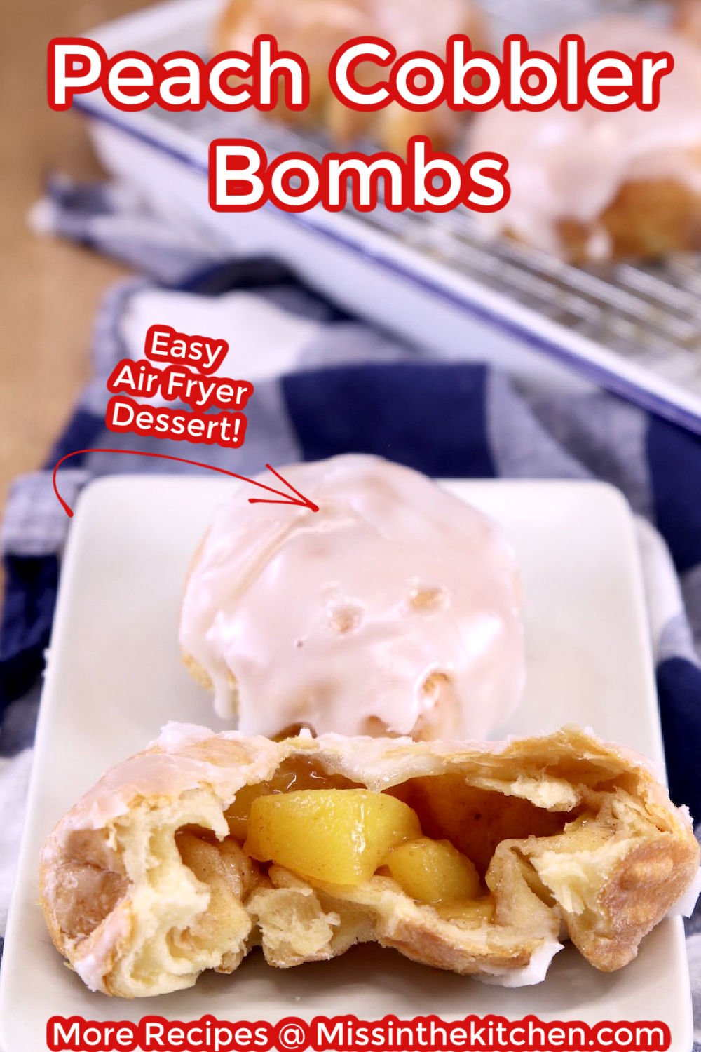 Peach Cobbler Bombs on a plate, one split to show filling. Text overlay