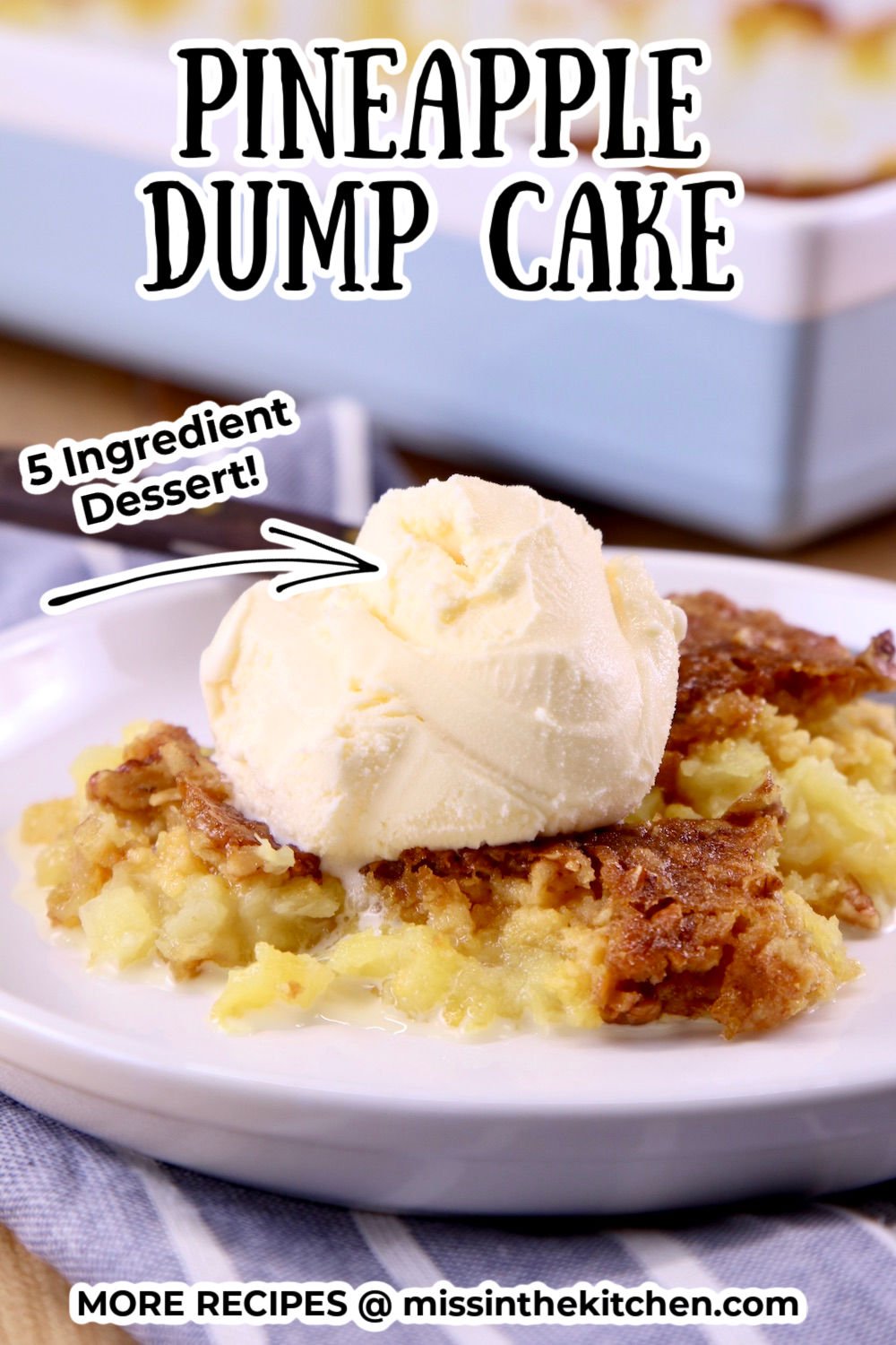 plate of pineapple dump cake with vanilla ice cream, text overlay for pinterest