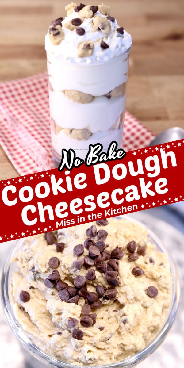 No Bake Cookie Dough Cheesecake collage - in a glass over cookie dough in a jar