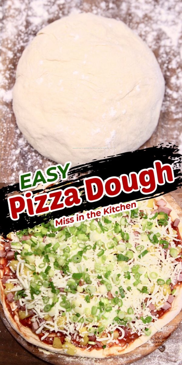 Easy Pizza dough, dough ball over pizza dough with toppings - text overlay