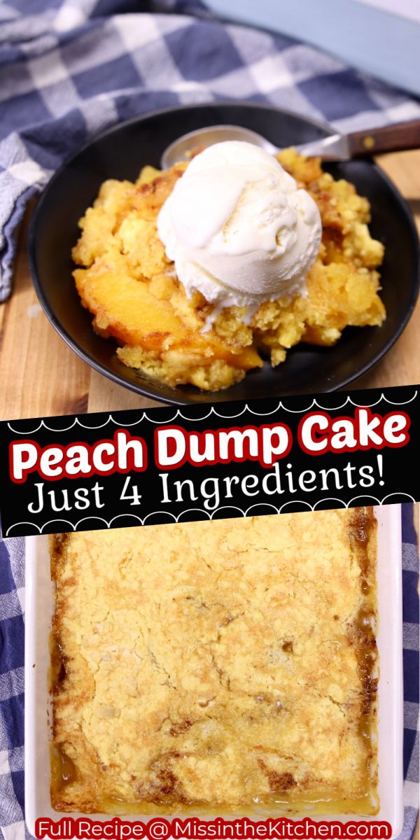 collage peach dump cake: served in a bowl with scoop of vanilla ice cream/ pan of baked dump cake