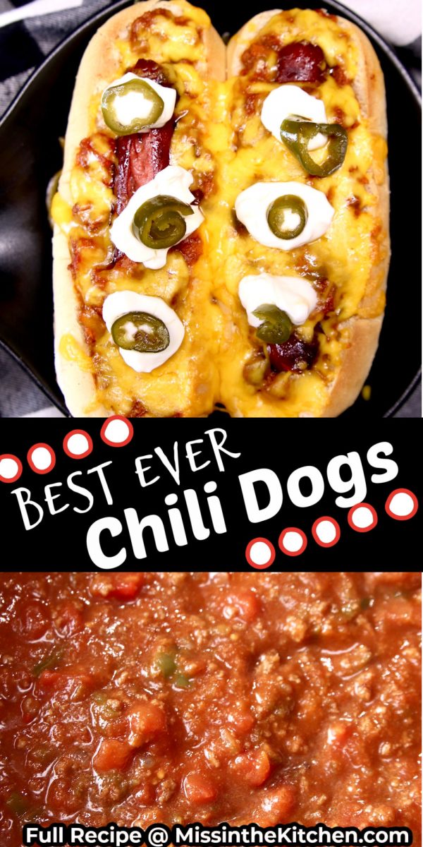 Best Ever Chili Dogs text overlay collage: 2 chili dogs/chili