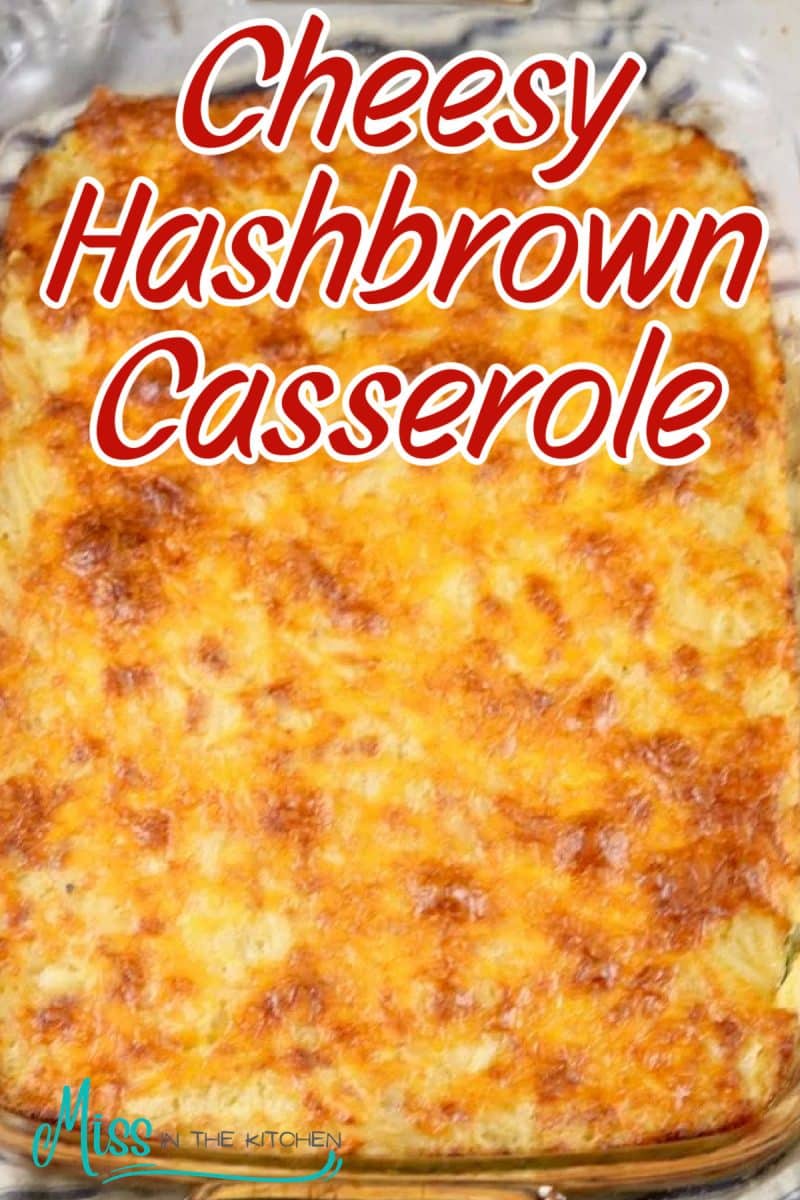 Hashbrown casserole in a baking dish - text overlay.