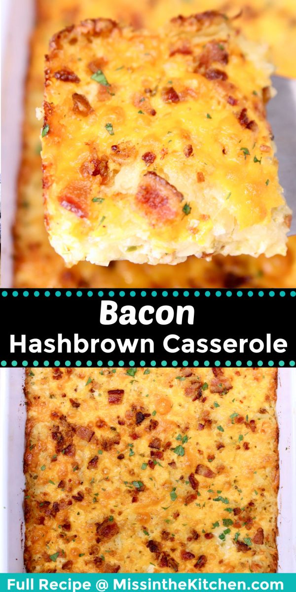 collage bacon hashbrown casserole: slice/in casserole dish
