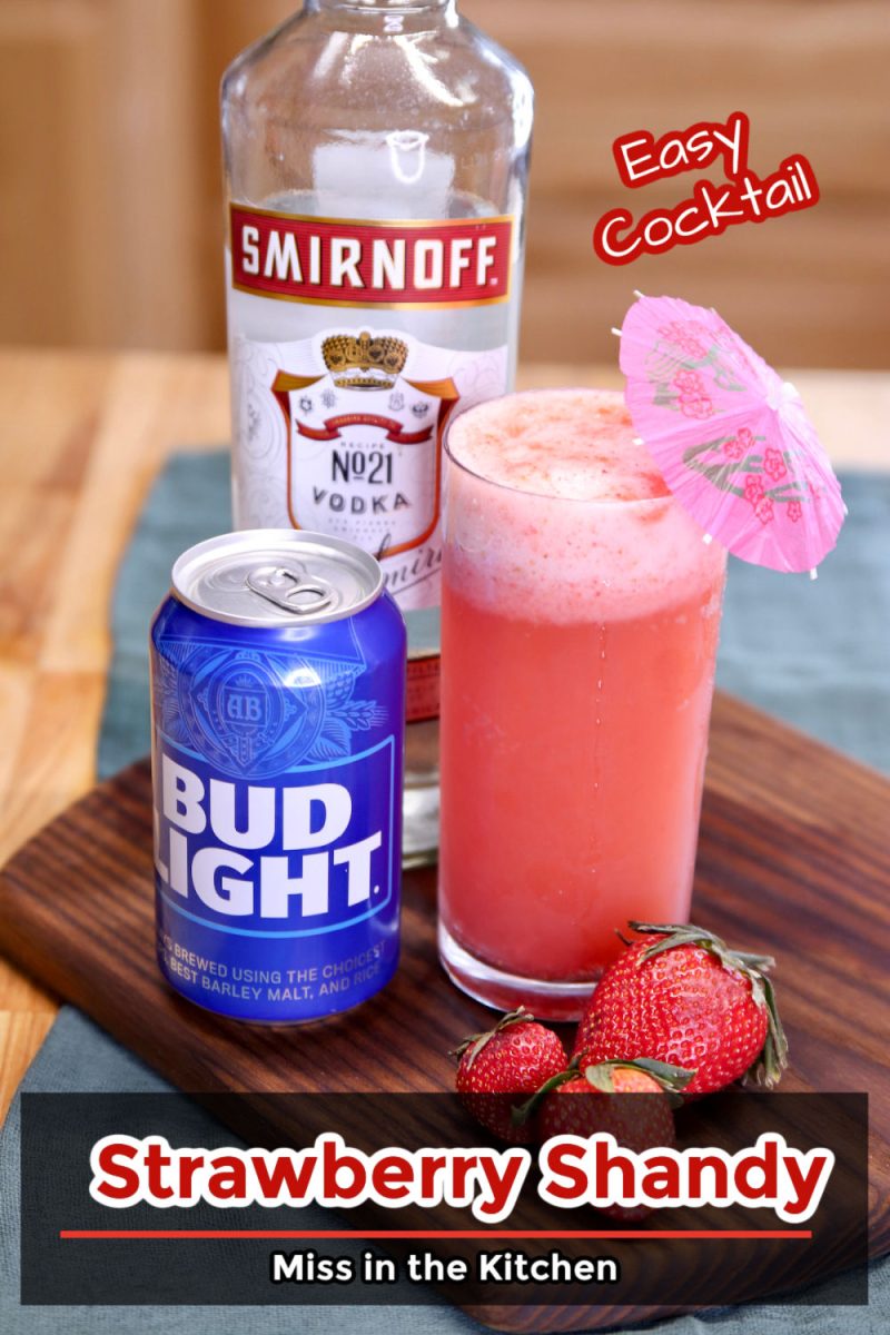 vodka, beer and strawberry shandy.