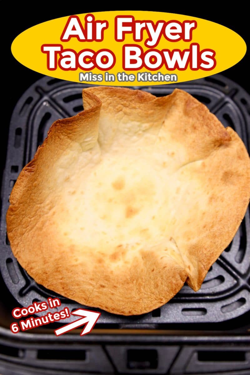 flour tortilla bowl in an air fryer - text overlay.