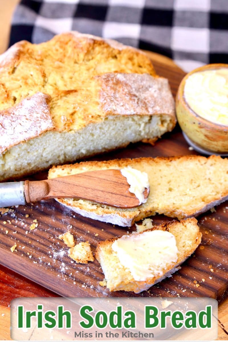 Irish Soda Bread loaf and slices, with butter, knife. Text overlay.
