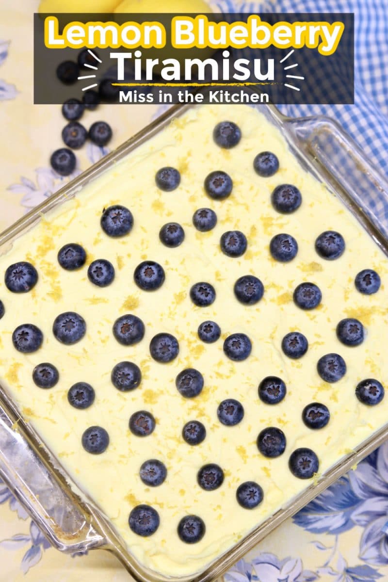 Lemon Blueberry Tiramisu in baking dish - text overlay.