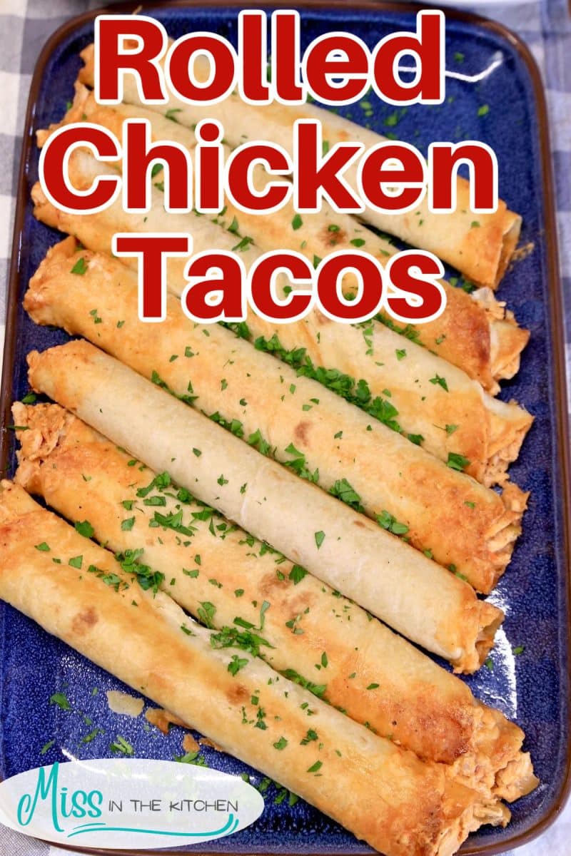 Rolled chicken tacos on a platter - text overlay.