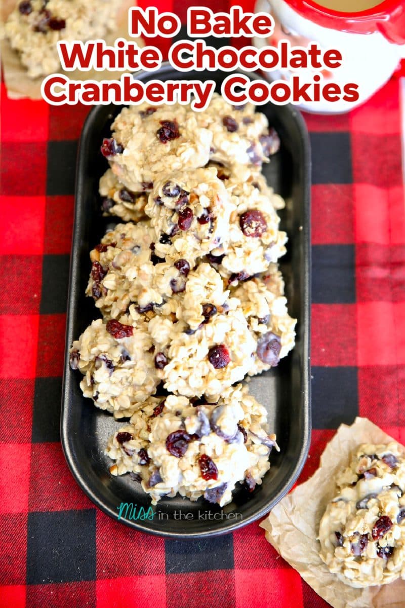 No Bake White Chocolate Cranberry Cookies - text overlay.