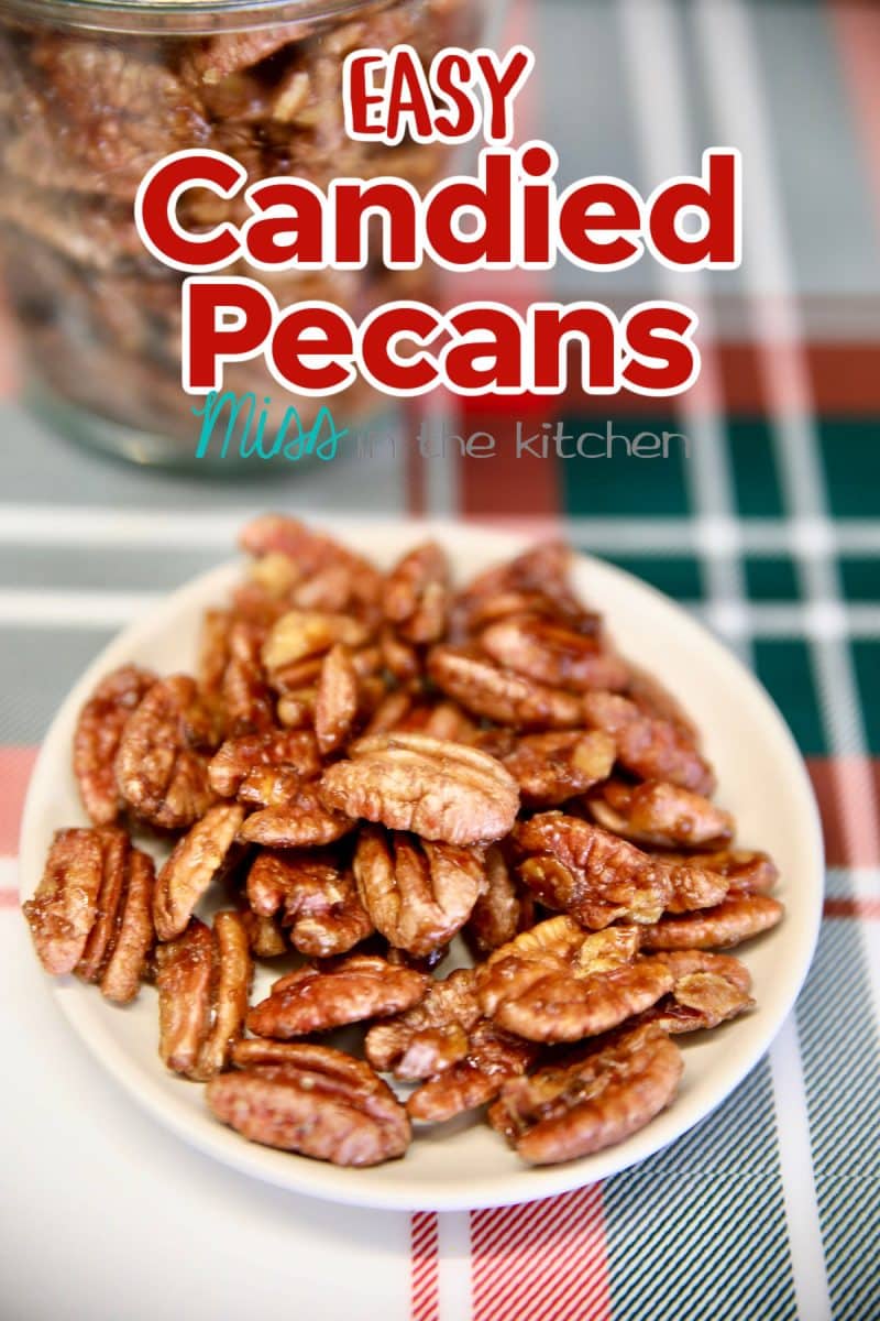 Candied Pecans in a bowl. Text overlay.