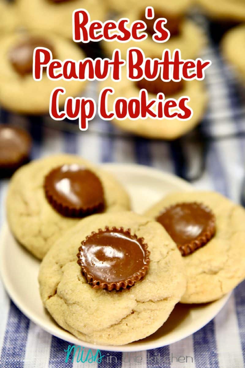 Peanut Butter Cup Cookies on a plate. Text overlay.