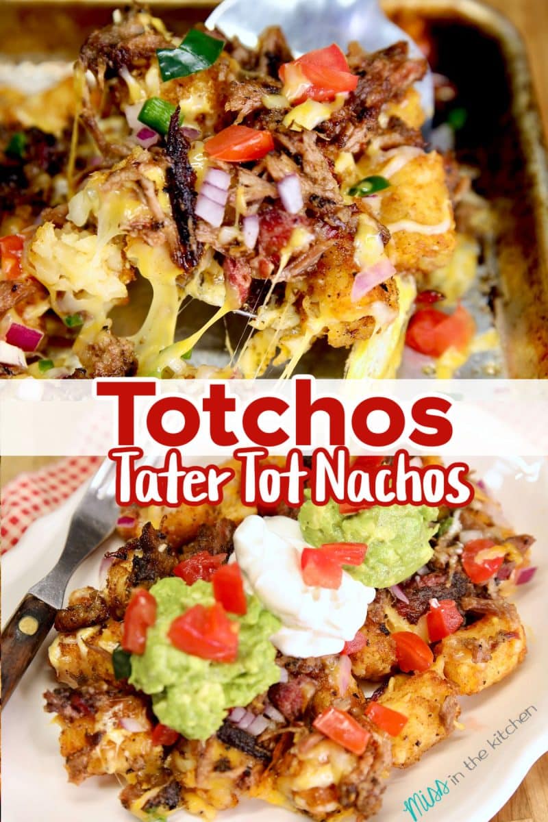 Tater Tot Nachos - Totchos collage, text overlay.