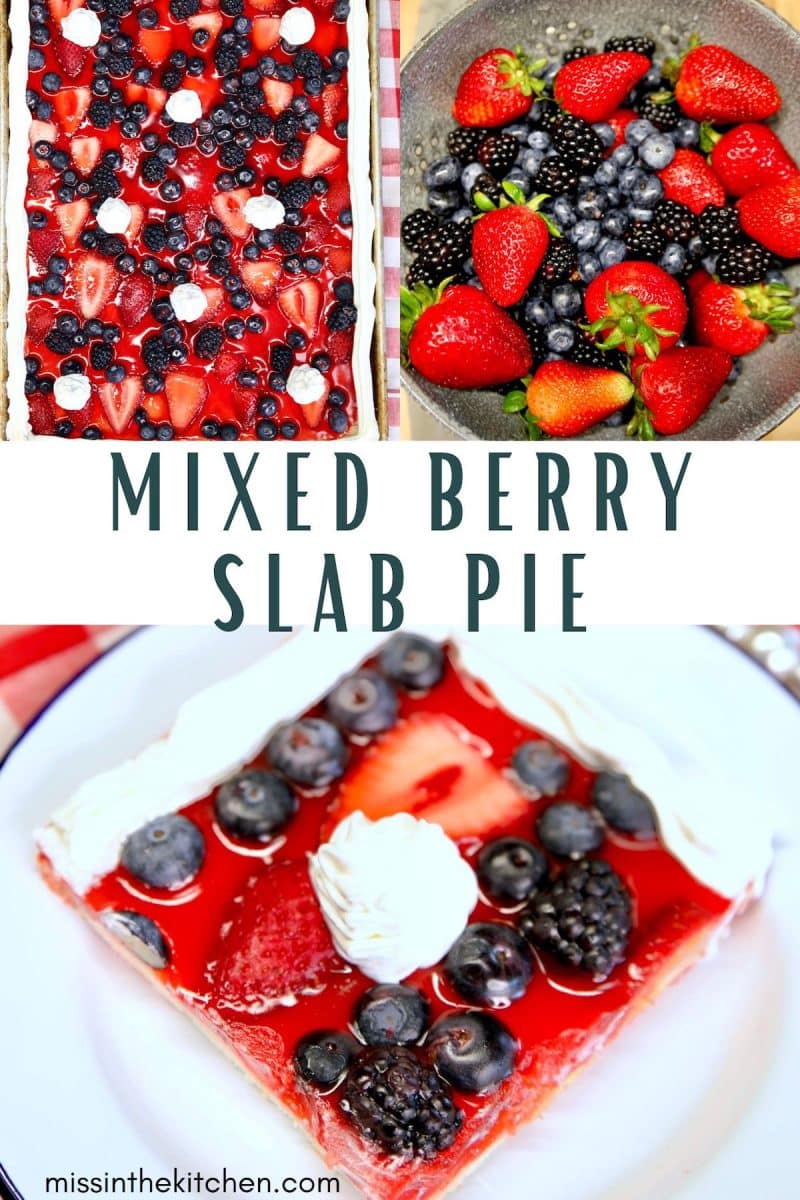 Mixed Berry Slab Pie collage: sheet pan, colander of berries, sliced on a plate.