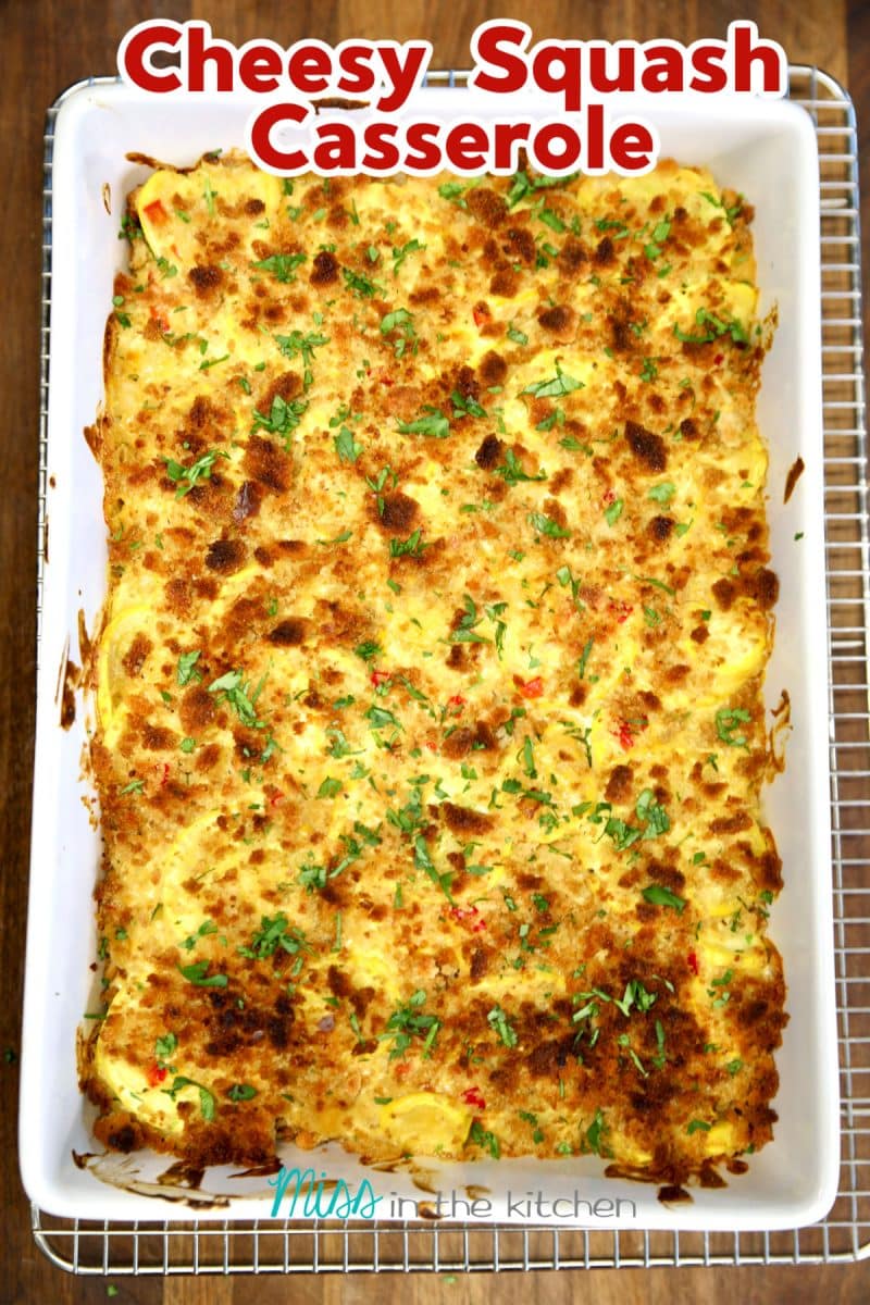 Baking dish with squash casserole- text overlay.