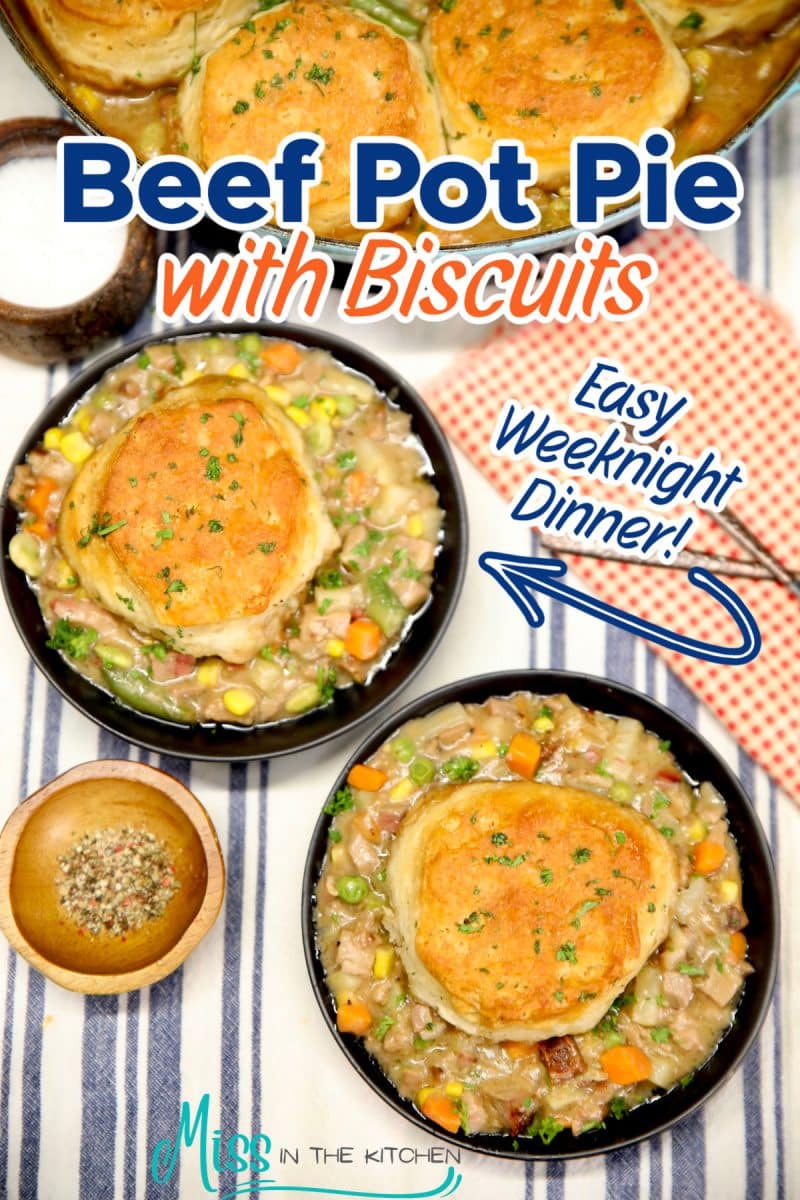 Beef pot pie with biscuits in bowls, text overlay.