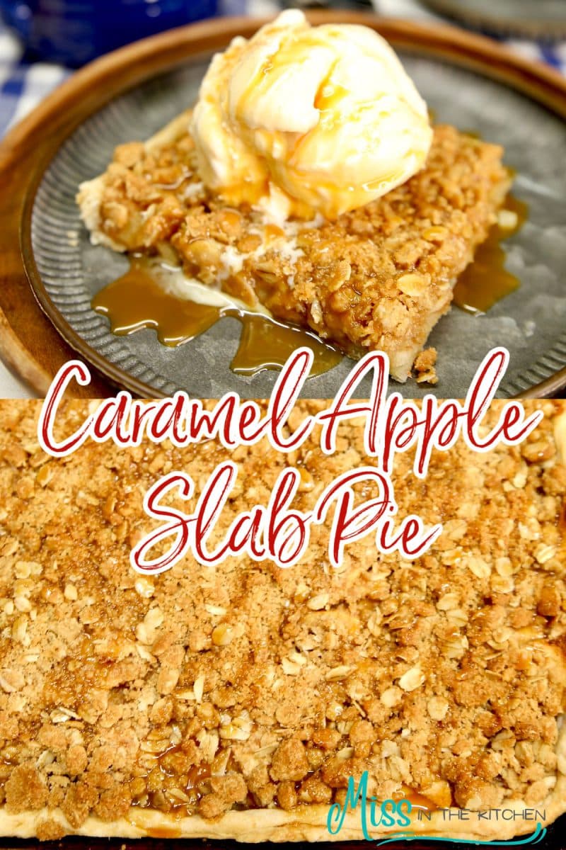 Caramel Apple Slab Pie collage: slice with ice cream/ sheet pan.