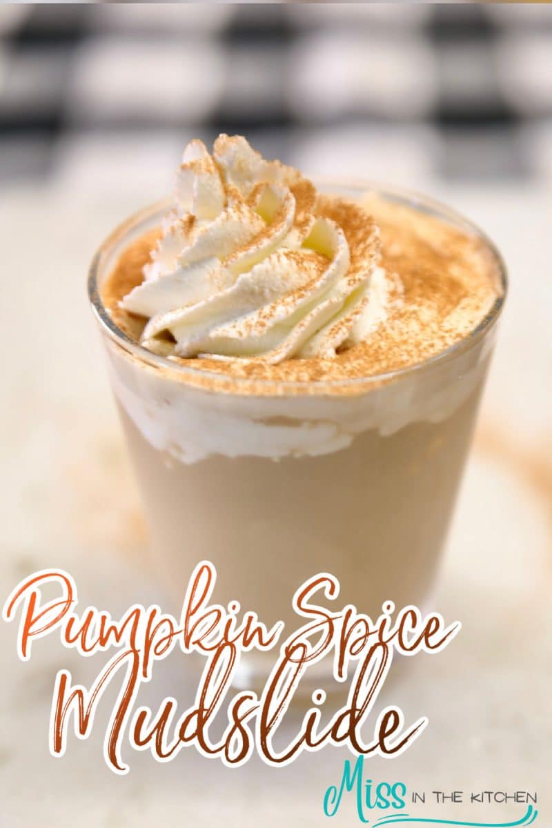 Pumpkin Spice Mudslide Cocktail with text overlay.