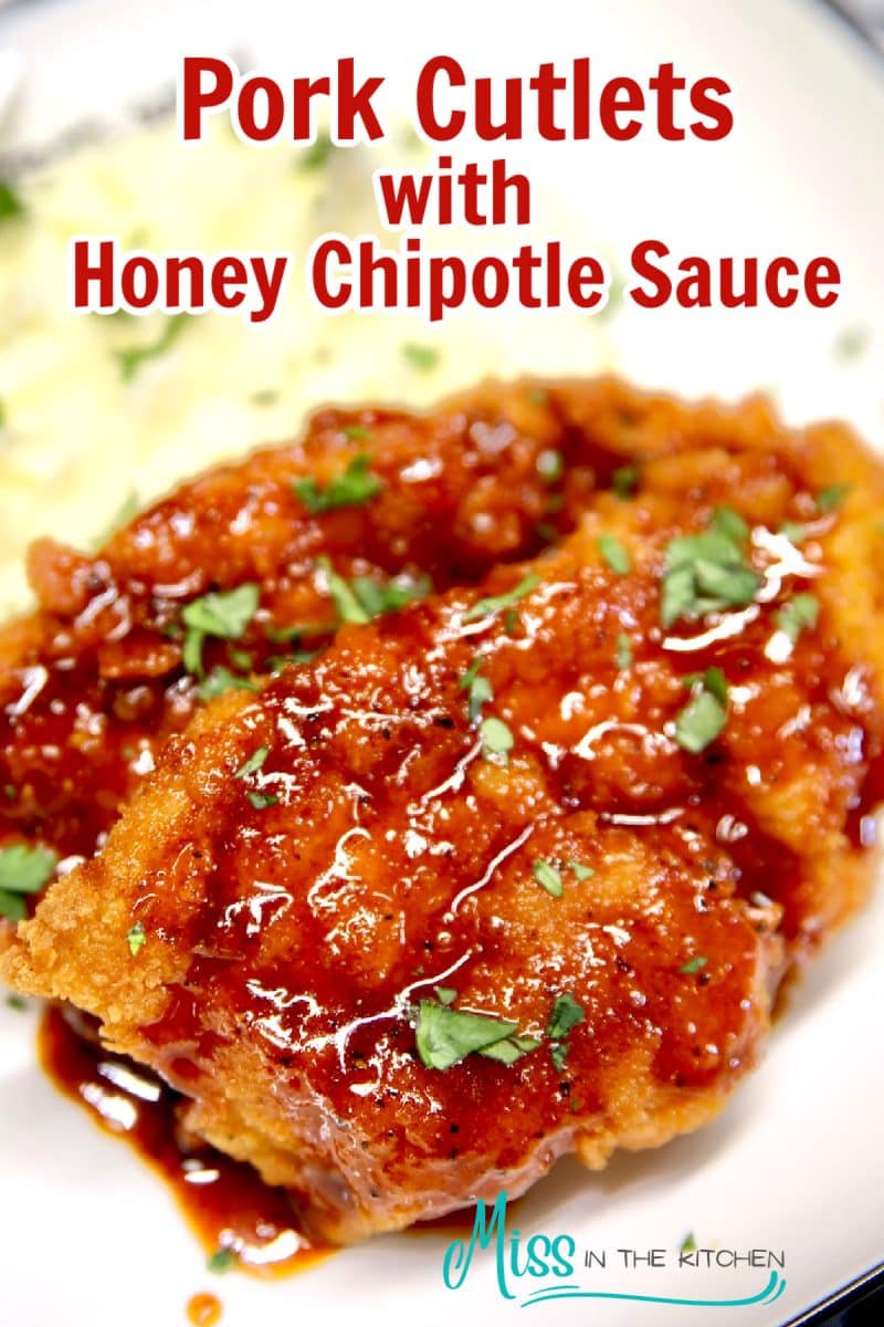 Honey Chipotle Pork cutlets - text overlay.