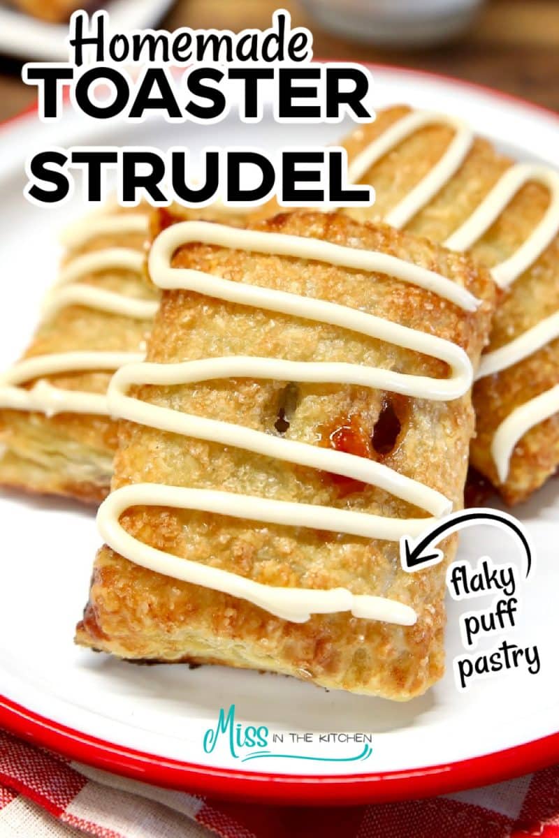 Homemade Toaster Strudel pastries on a plate - text overlay.
